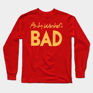 Andy Warhol's BAD (gold) Long Sleeve T-Shirt